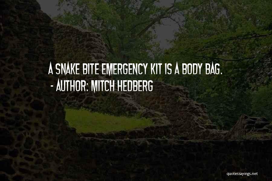 Snake Bite Quotes By Mitch Hedberg