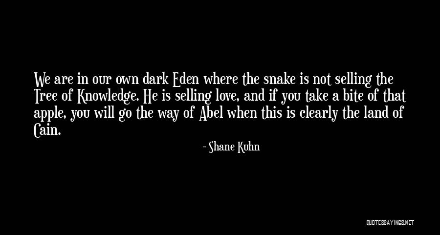 Snake Bite Quotes By Shane Kuhn