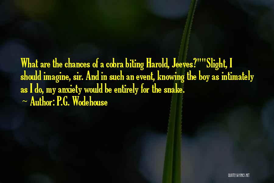 Snake Cobra Quotes By P.G. Wodehouse