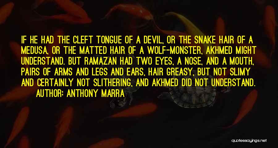 Snake Eyes Quotes By Anthony Marra