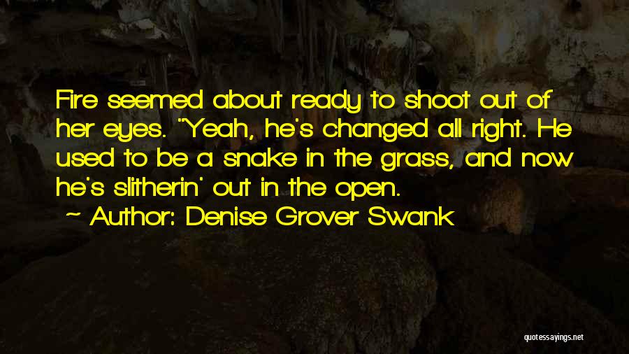 Snake Eyes Quotes By Denise Grover Swank