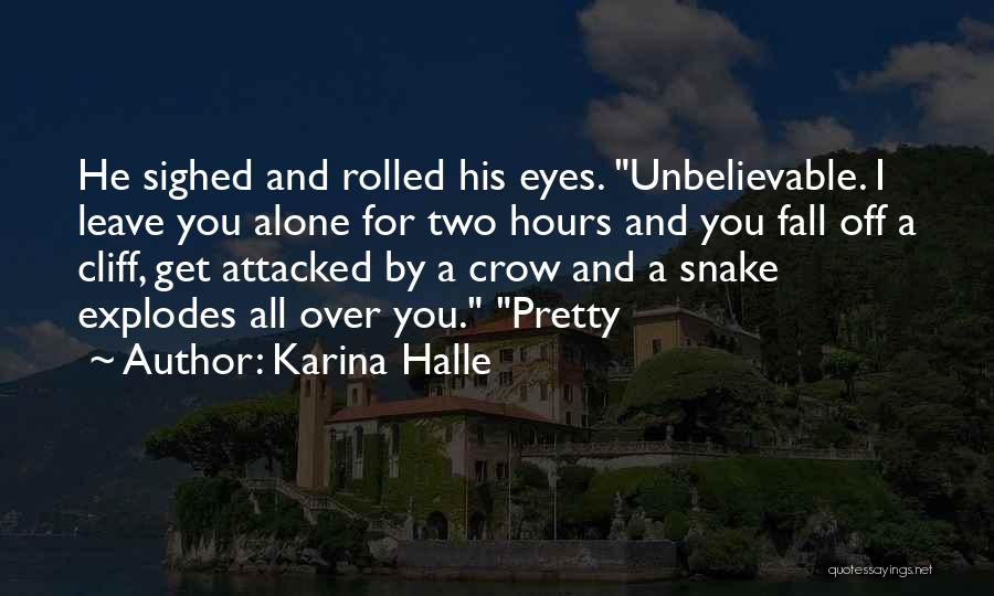 Snake Eyes Quotes By Karina Halle