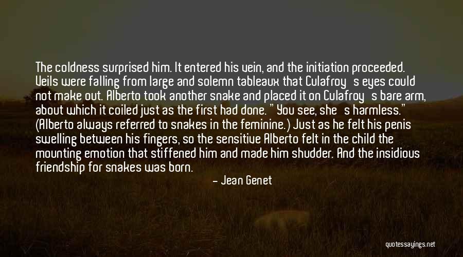 Snake Is Always A Snake Quotes By Jean Genet Snake Is Always A Snake Quotes By Jean Genet