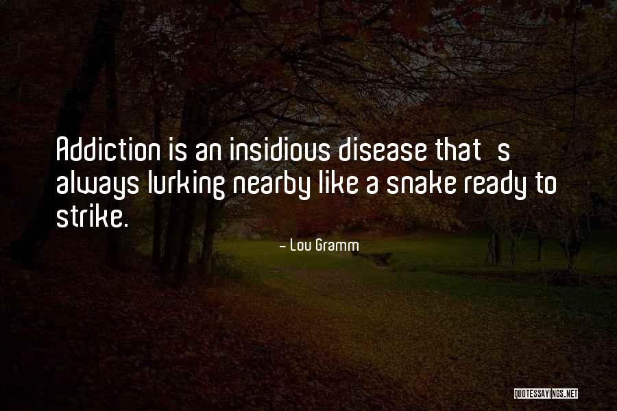 Snake Is Always A Snake Quotes By Lou Gramm Snake Is Always A Snake Quotes By Lou Gramm
