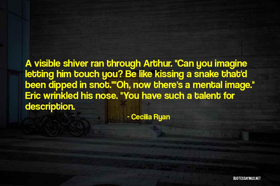 Snake Like Quotes By Cecilia Ryan Snake Like Quotes By Cecilia Ryan