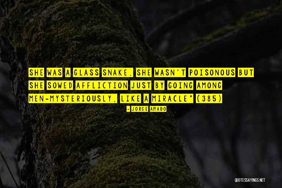 Snake Like Quotes By Jorge Amado Snake Like Quotes By Jorge Amado