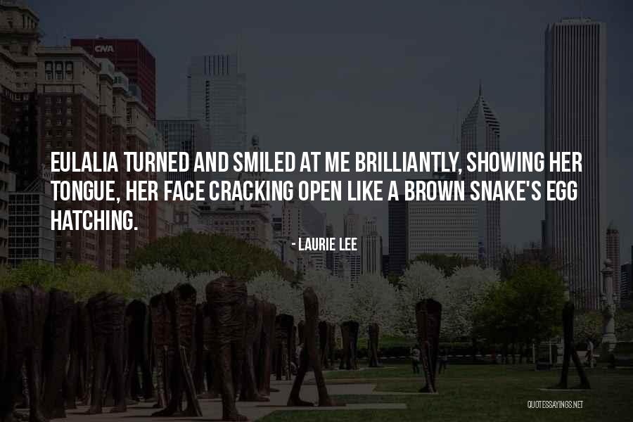 Snake Like Quotes By Laurie Lee Snake Like Quotes By Laurie Lee