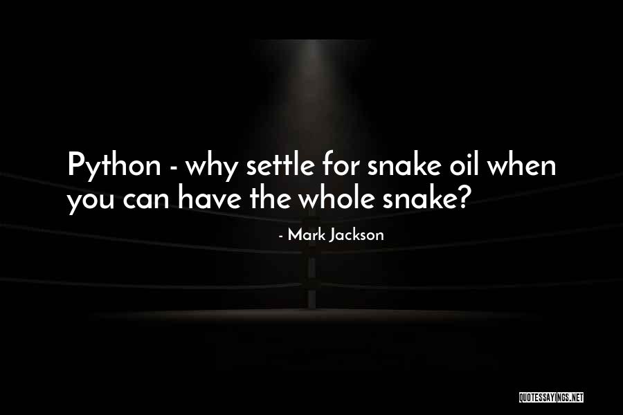 Snake Oil Quotes By Mark Jackson Snake Oil Quotes By Mark Jackson