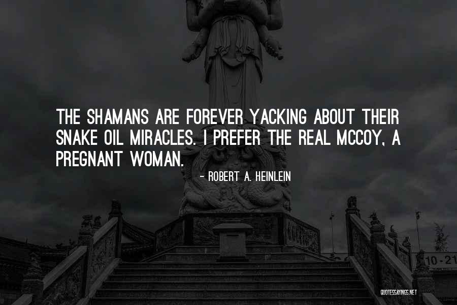 Snake Oil Quotes By Robert A. Heinlein Snake Oil Quotes By Robert A. Heinlein