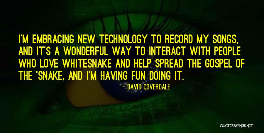 Snake People Quotes By David Coverdale Snake People Quotes By David Coverdale
