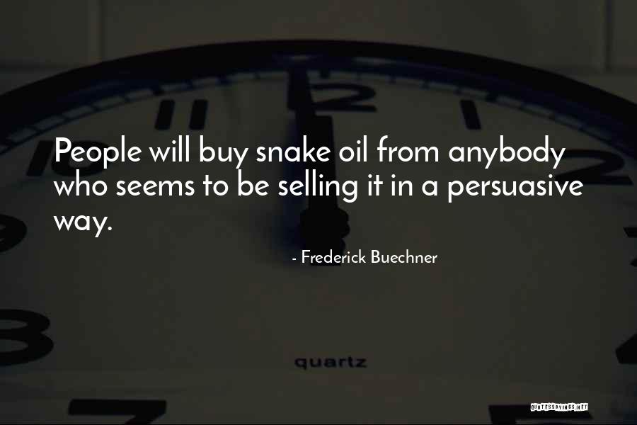 Snake People Quotes By Frederick Buechner Snake People Quotes By Frederick Buechner