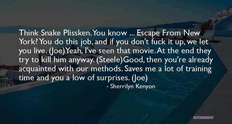 Snake Plissken Quotes By Sherrilyn Kenyon Snake Plissken Quotes By Sherrilyn Kenyon