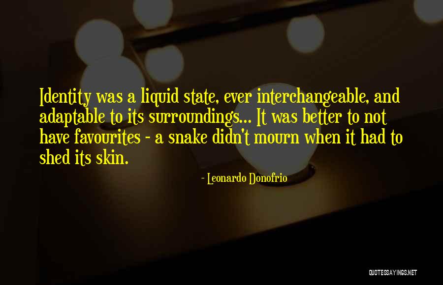 Snake Shed Skin Quotes By Leonardo Donofrio Snake Shed Skin Quotes By Leonardo Donofrio