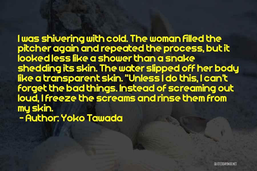 Snake Woman Quotes By Yoko Tawada