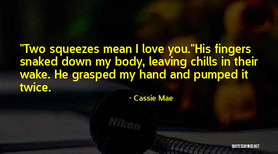 Snaked Quotes By Cassie Mae Snaked Quotes By Cassie Mae