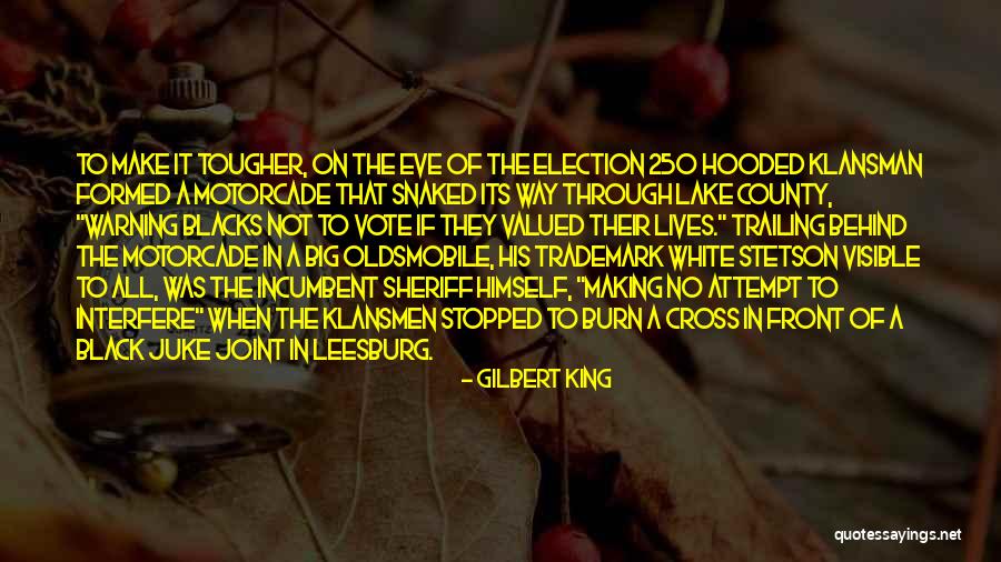 Snaked Quotes By Gilbert King Snaked Quotes By Gilbert King