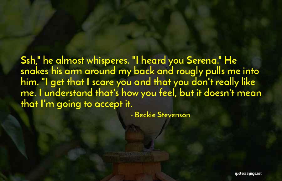 Snakes Around You Quotes By Beckie Stevenson Snakes Around You Quotes By Beckie Stevenson