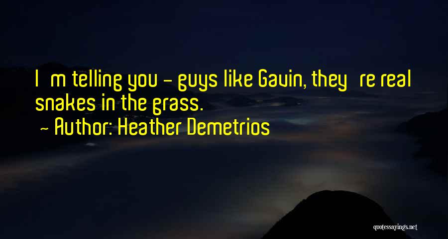 Snakes In Grass Quotes By Heather Demetrios