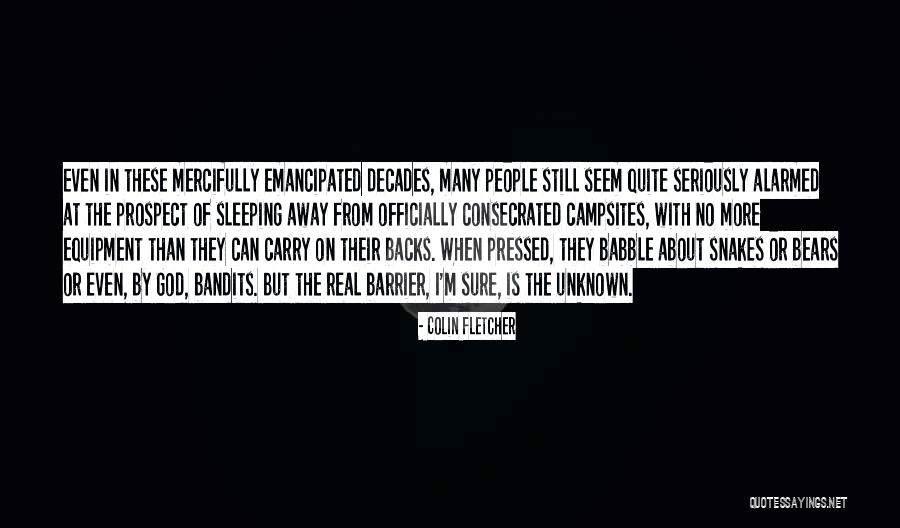 Snakes People Quotes By Colin Fletcher Snakes People Quotes By Colin Fletcher
