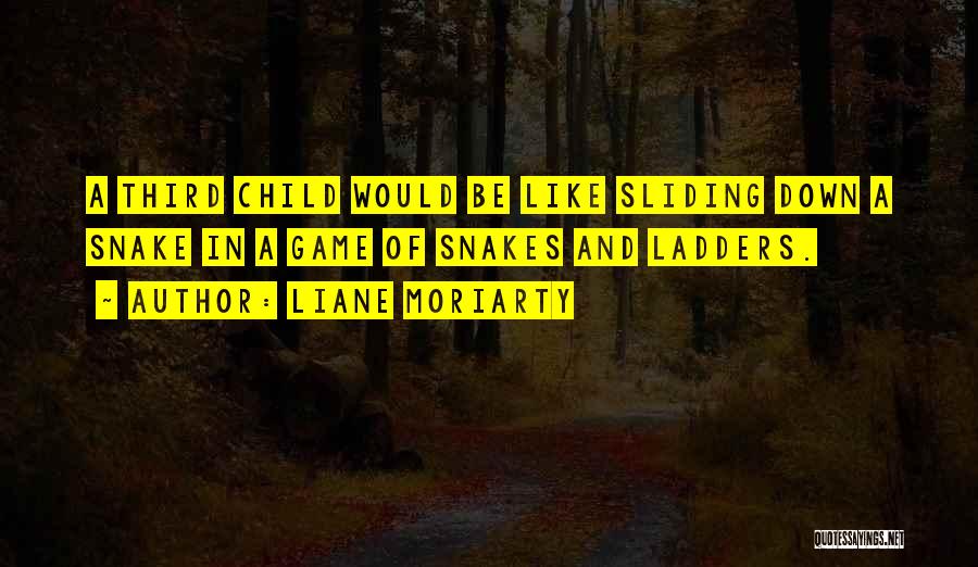 Snakes Quotes By Liane Moriarty