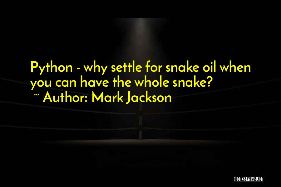 Snakes Quotes By Mark Jackson