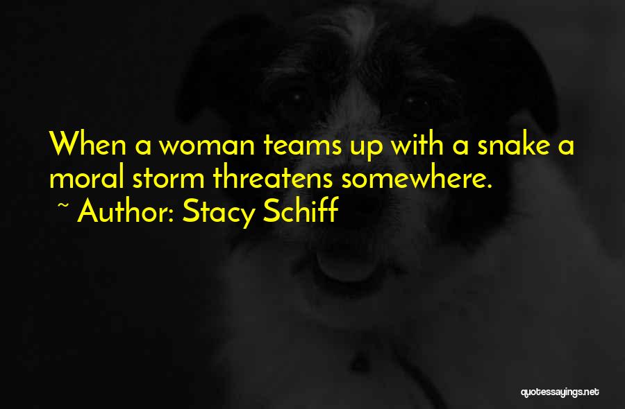 Snakes Quotes By Stacy Schiff