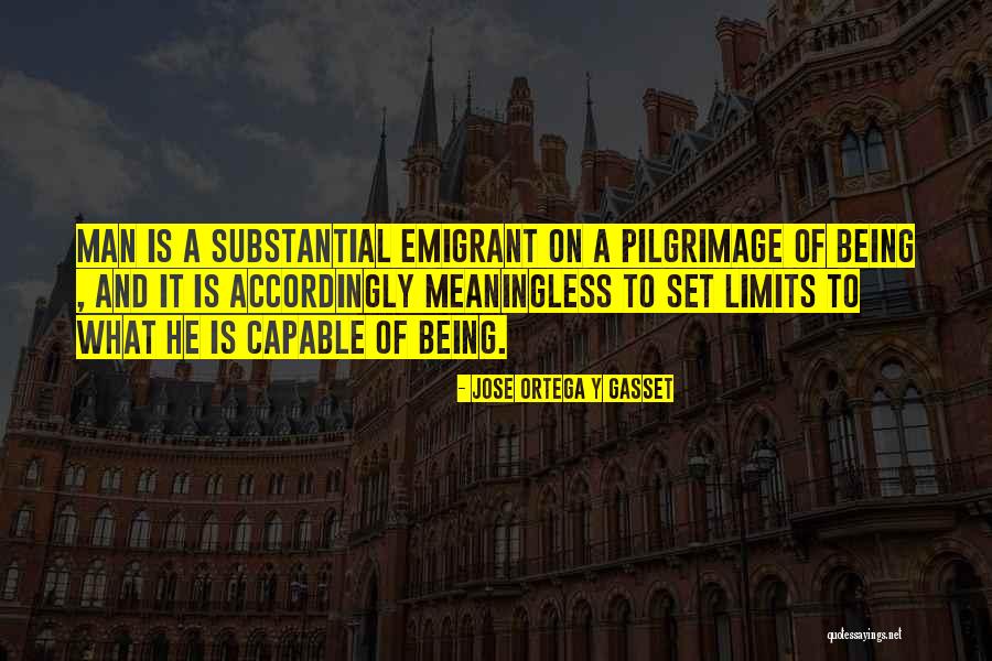 Snami Travel Quotes By Jose Ortega Y Gasset Snami Travel Quotes By Jose Ortega Y Gasset