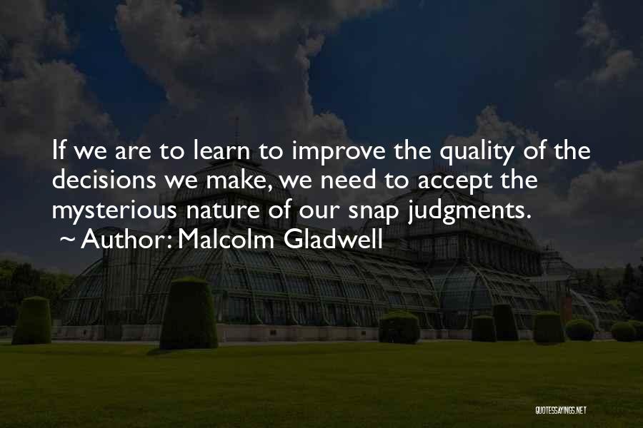 Snap Judgments Quotes By Malcolm Gladwell