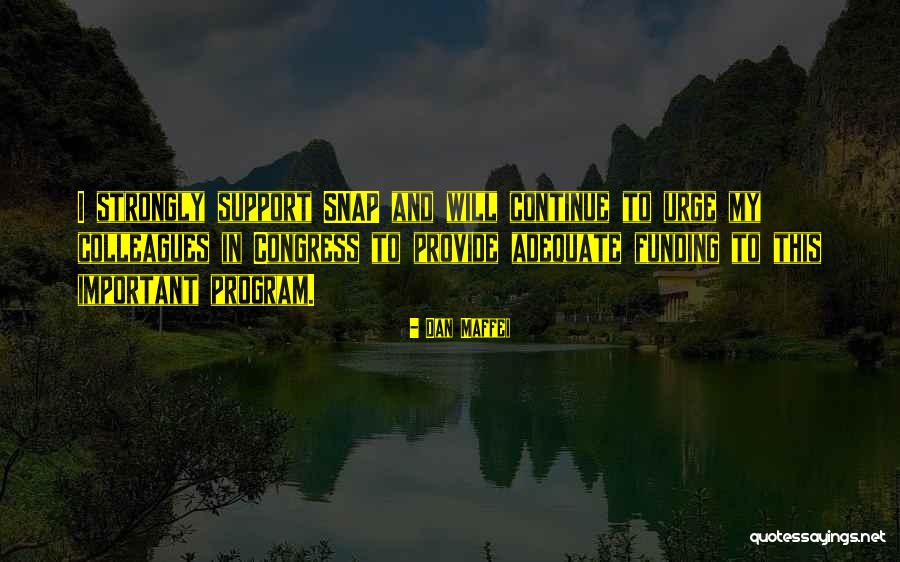 Snap Quotes By Dan Maffei Snap Quotes By Dan Maffei