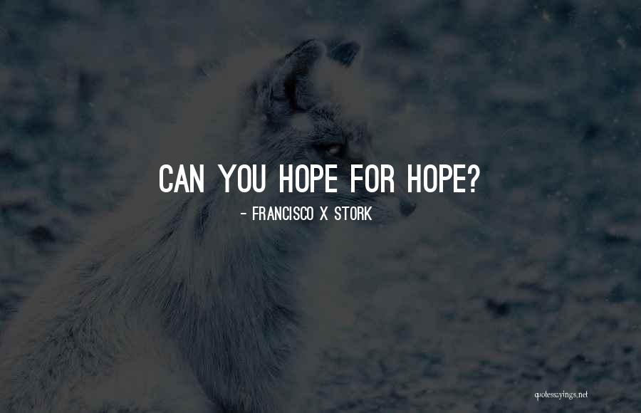 Snap Score Quotes By Francisco X Stork Snap Score Quotes By Francisco X Stork