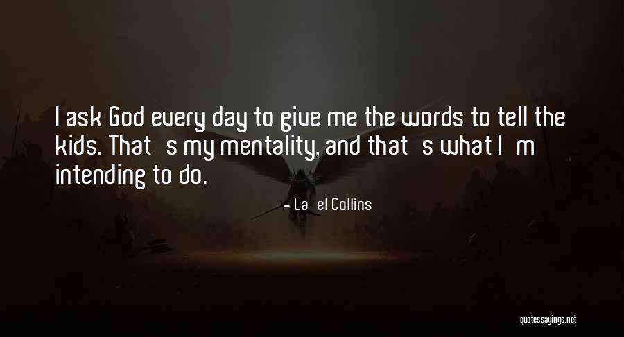 Snapcase Designs Quotes By La'el Collins Snapcase Designs Quotes By La'el Collins