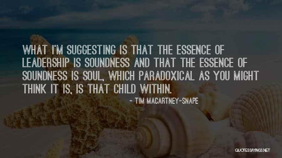 Snape Best Quotes By Tim Macartney-Snape Snape Best Quotes By Tim Macartney-Snape