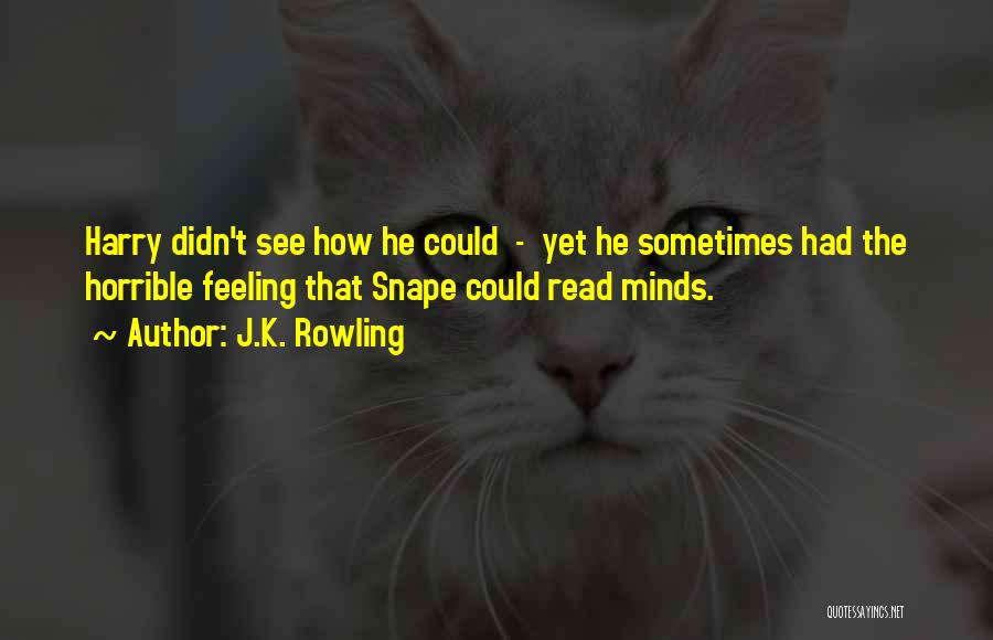 Snape Quotes By J.K. Rowling