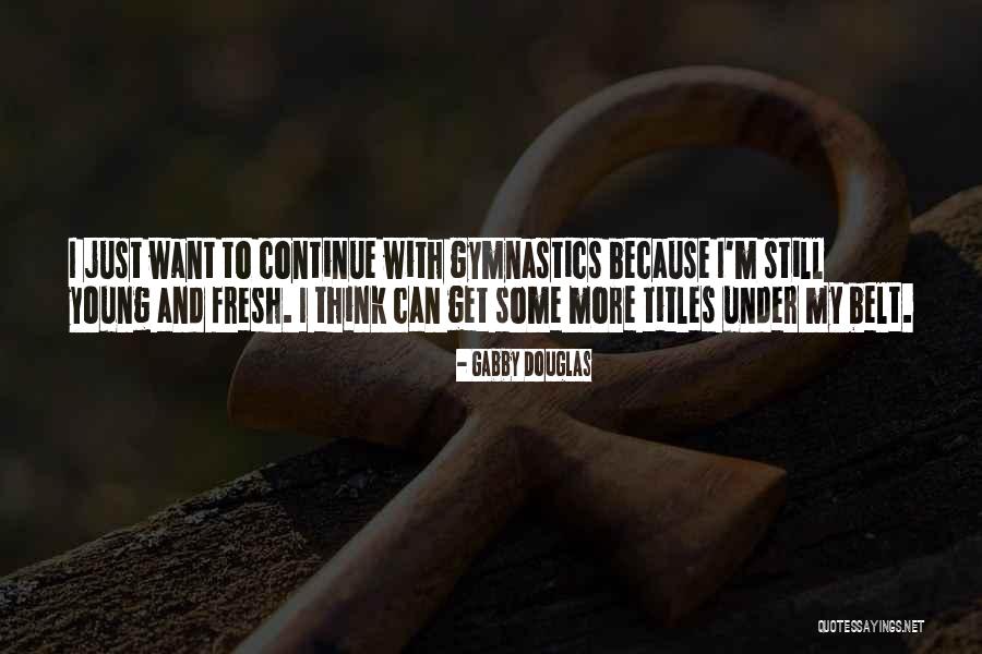 Snappers Quotes By Gabby Douglas Snappers Quotes By Gabby Douglas