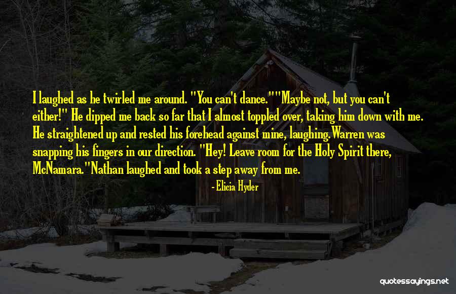 Snapping Fingers Quotes By Elicia Hyder Snapping Fingers Quotes By Elicia Hyder