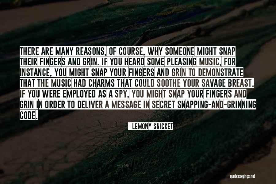Snapping Fingers Quotes By Lemony Snicket Snapping Fingers Quotes By Lemony Snicket