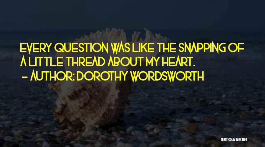 Snapping Quotes By Dorothy Wordsworth