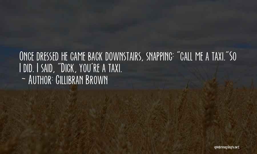 Snapping Quotes By Gillibran Brown