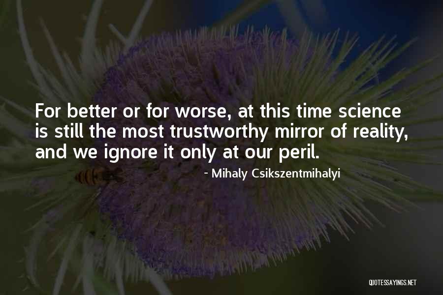 Snapshooters Quotes By Mihaly Csikszentmihalyi