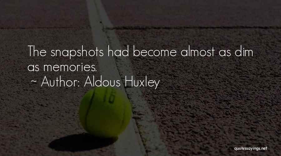 Snapshots Quotes By Aldous Huxley