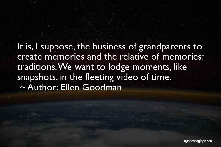 Snapshots Quotes By Ellen Goodman