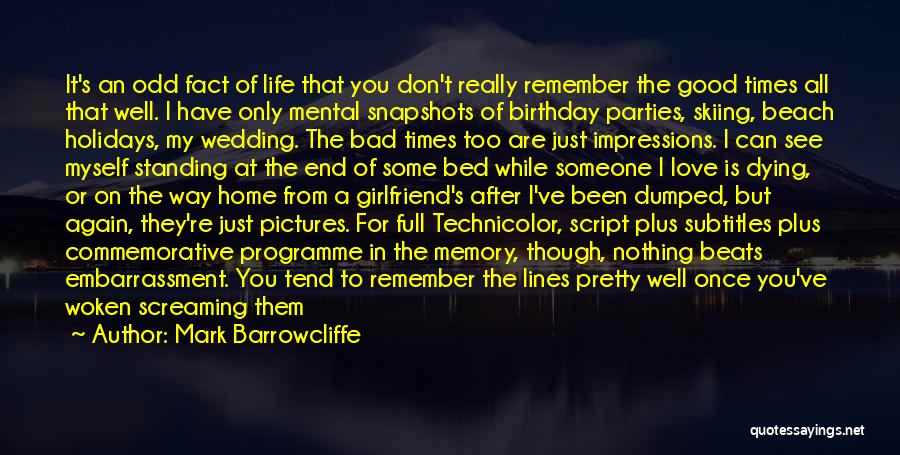 Snapshots Quotes By Mark Barrowcliffe