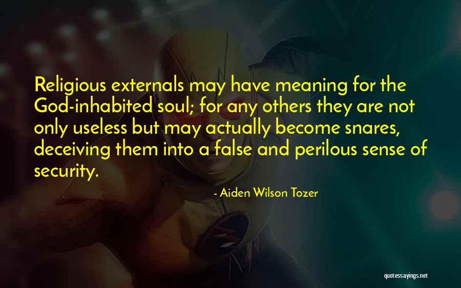 Snares Quotes By Aiden Wilson Tozer