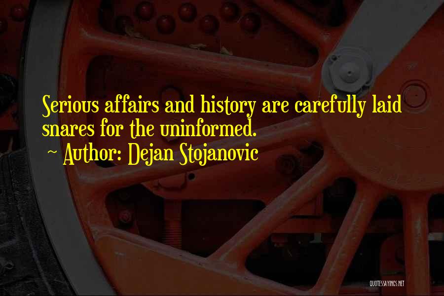 Snares Quotes By Dejan Stojanovic