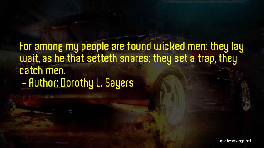 Snares Quotes By Dorothy L. Sayers