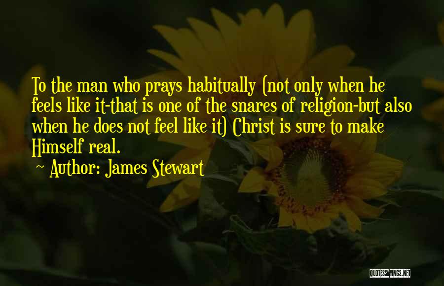 Snares Quotes By James Stewart