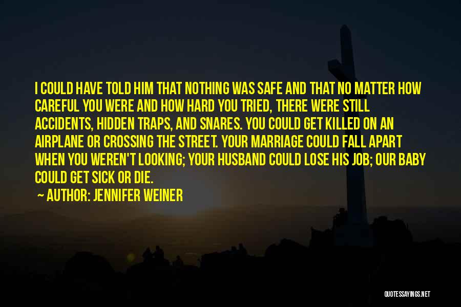 Snares Quotes By Jennifer Weiner