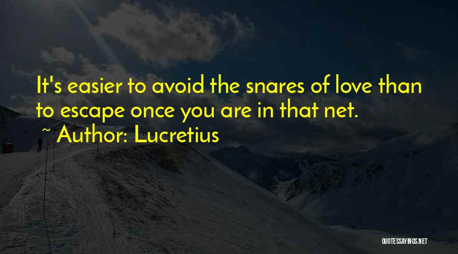 Snares Quotes By Lucretius