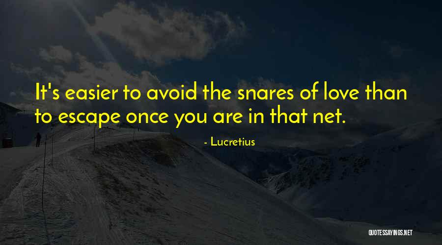 Snares Quotes By Lucretius