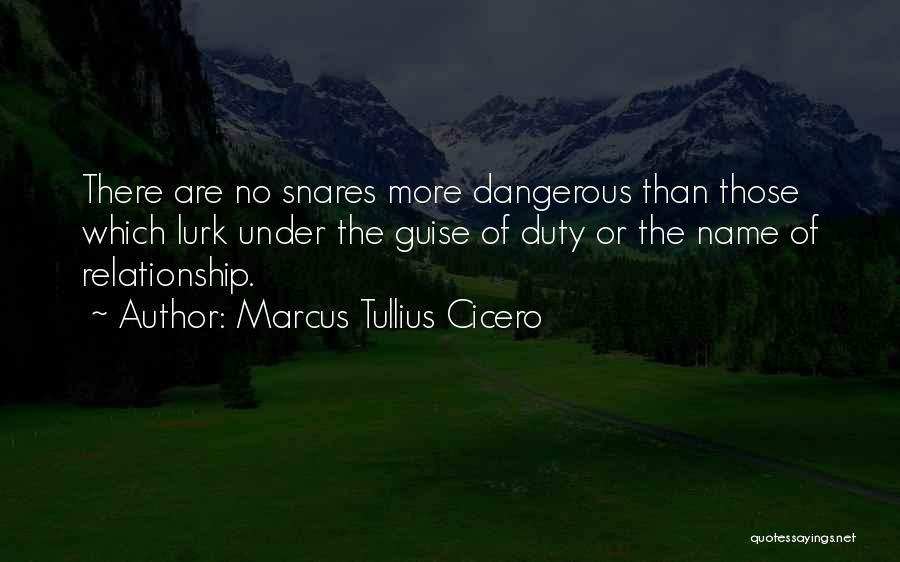Snares Quotes By Marcus Tullius Cicero